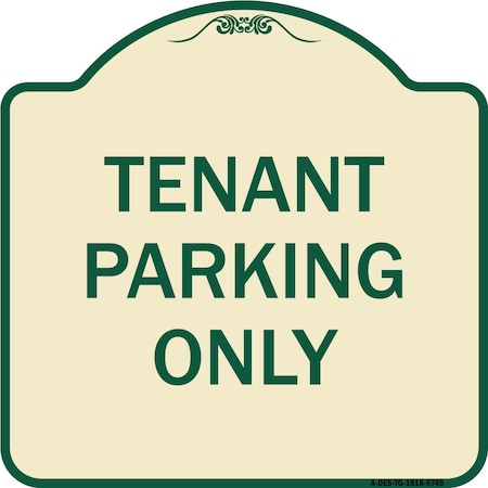 Signmission Designer Series-Tenant Parking Only, Tan & Green Heavy-Gauge Aluminum, 18" x 18", TG-1818-9749 A-DES-TG-1818-9749